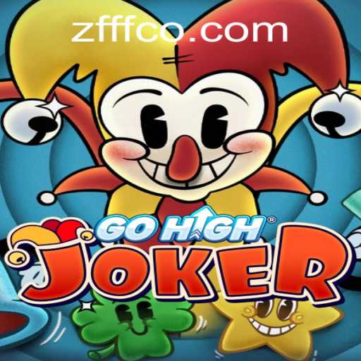 Unveiling the Thrilling World of GoHighJoker: Mastering the ZFFF Strategy
